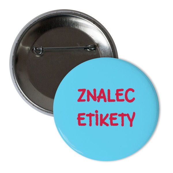 Odznáček  s potiskem znalec etikety